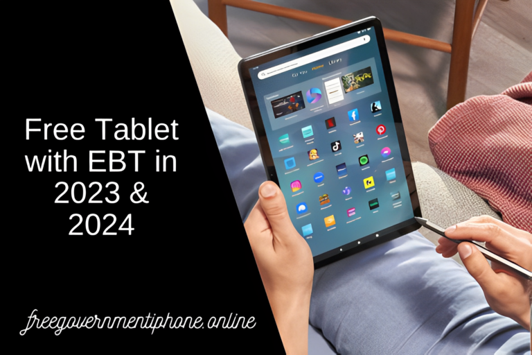 How to Get a Free Tablet with EBT in 2023 & 2024
